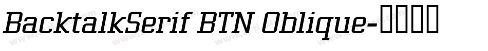 BacktalkSerif BTN Oblique字体转换